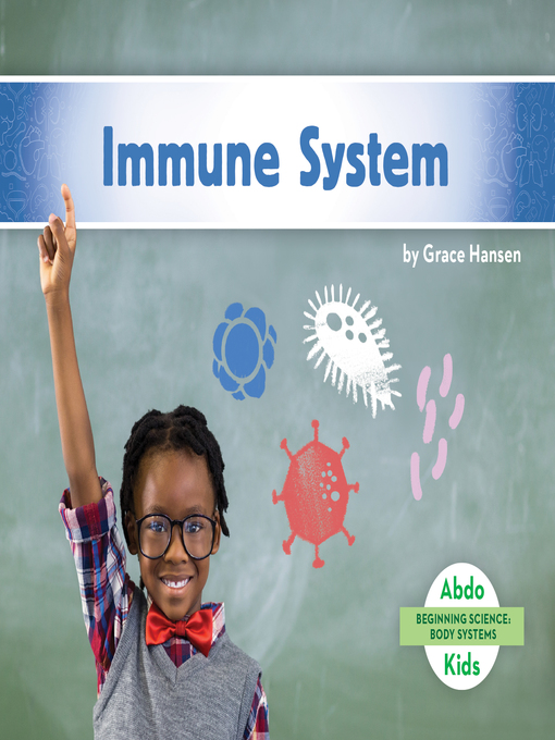 Title details for Immune System by Grace Hansen - Available